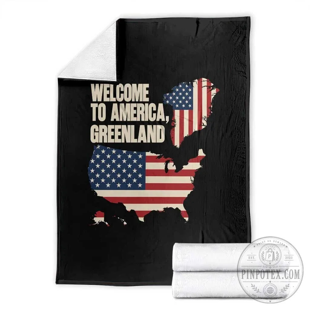 Welcome To America Greenland Map Graphic Patriotic USA Flag Geographic Parody Blanket