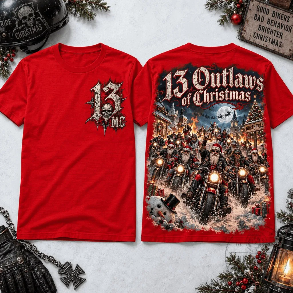 13 Outlaws of Christmas Motorcycle Club Santa Biker T-Shirt 13 Outlaws of Christmas Motorcycle Club Santa Biker T-Shirt